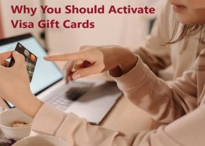 why you should activate and register your prepaid visa gift card